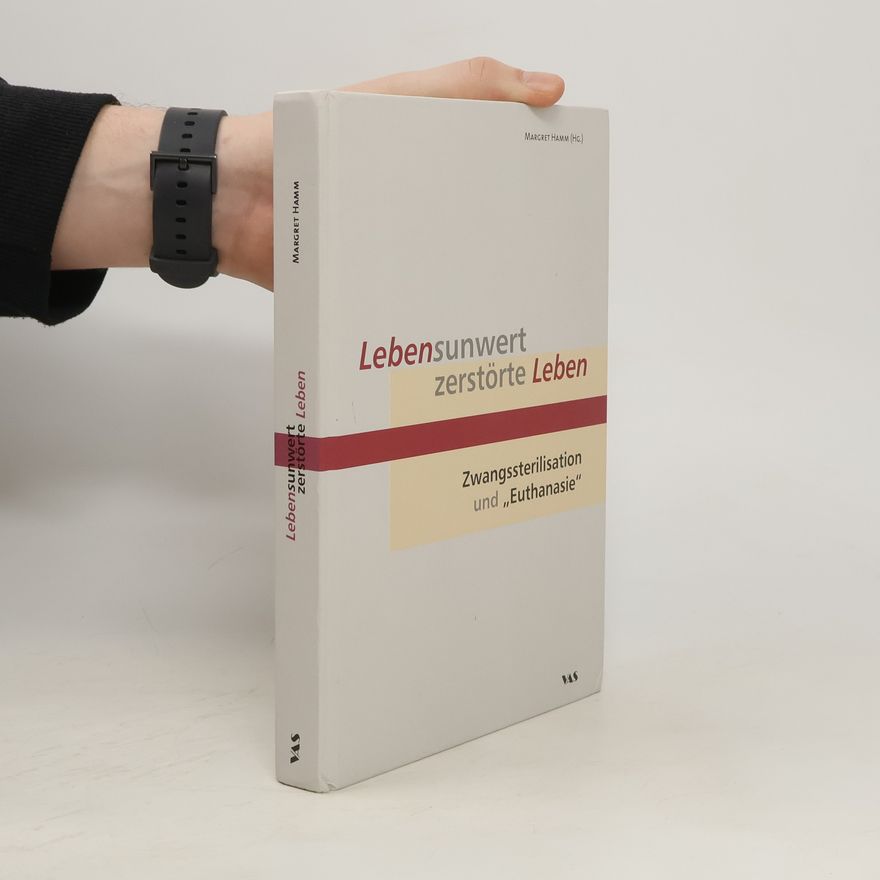 Margret Hamm Lebensunwert - zerstörte Leben