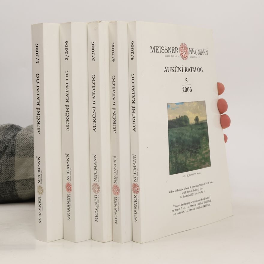 Collectif d'auteurs Meissner Neumann Aukční katalog 1-5/2006 (kompletní ročník)