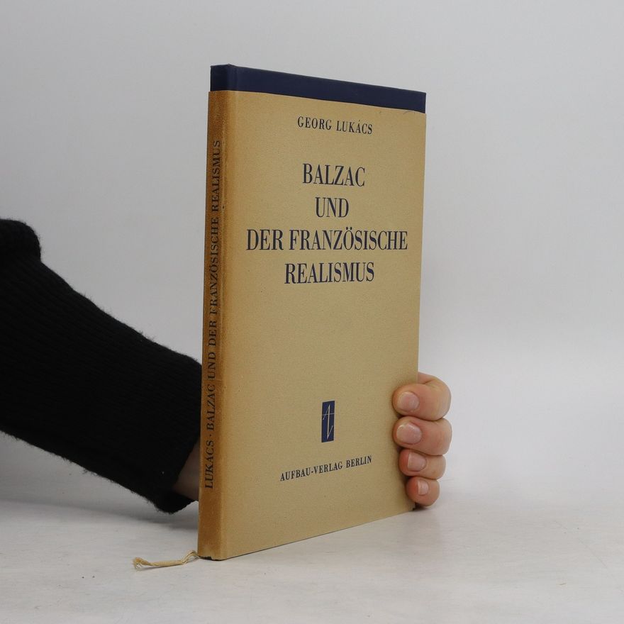 Georg Lukács Balzac und der Frazösische Realismus