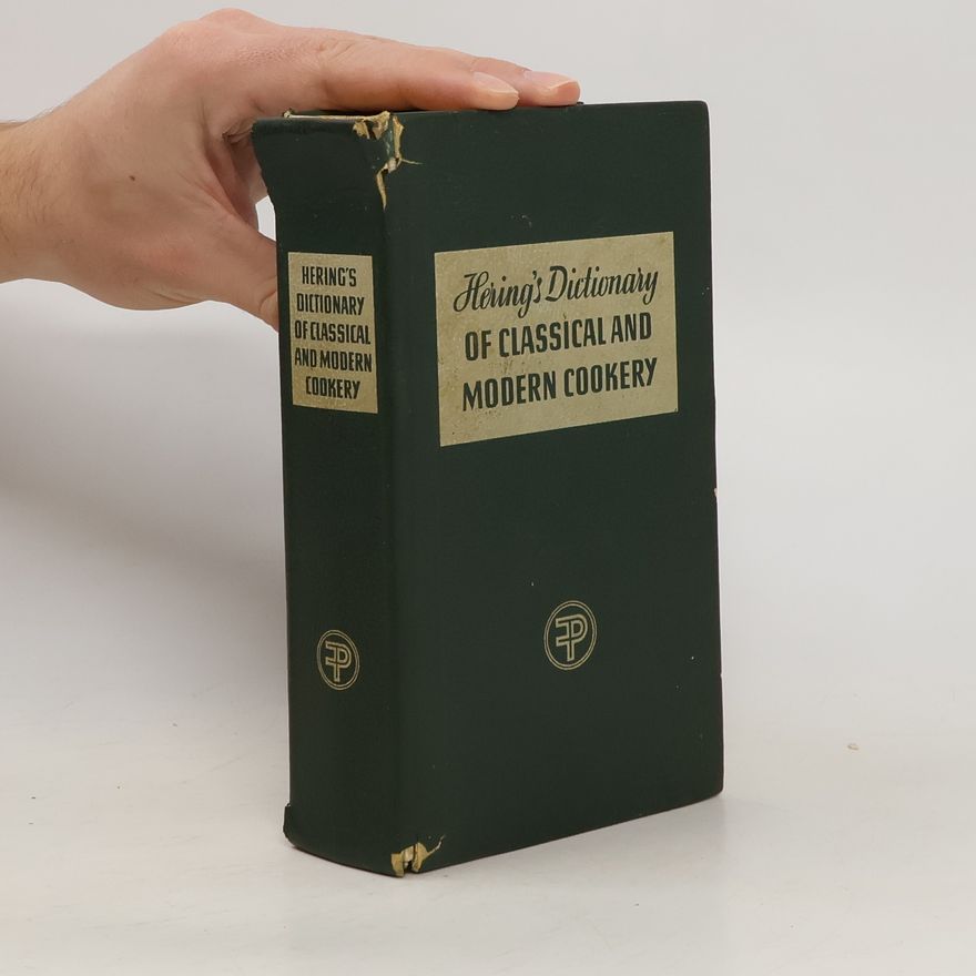 Richard Hering Hering's Dictionary of Classical and Modern Cookery