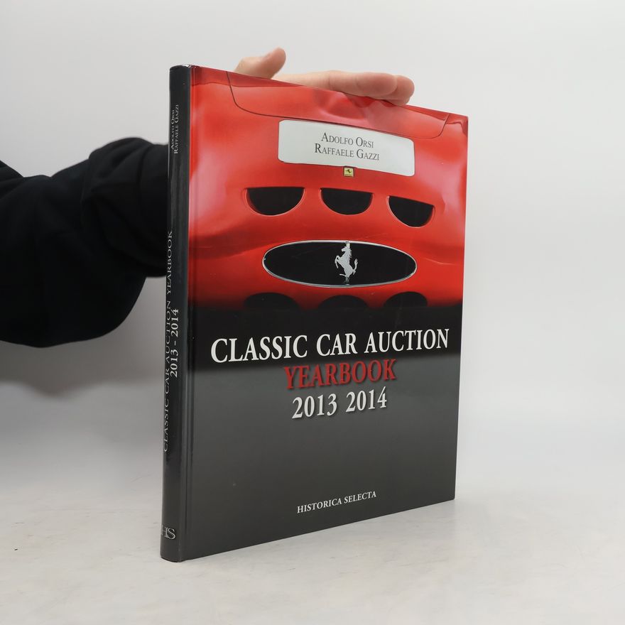 Raffaele Gazzi Classic Car Auction Yearbook 2013 2014
