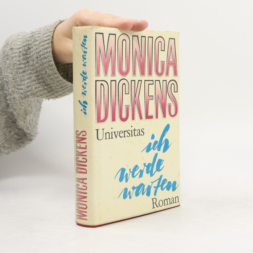 Monica Dickens Ich werde warten