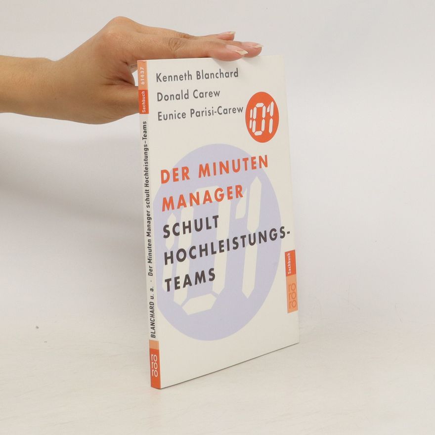 Kenneth Hartley Blanchard Der Minuten-Manager schult Hochleistungs-Teams