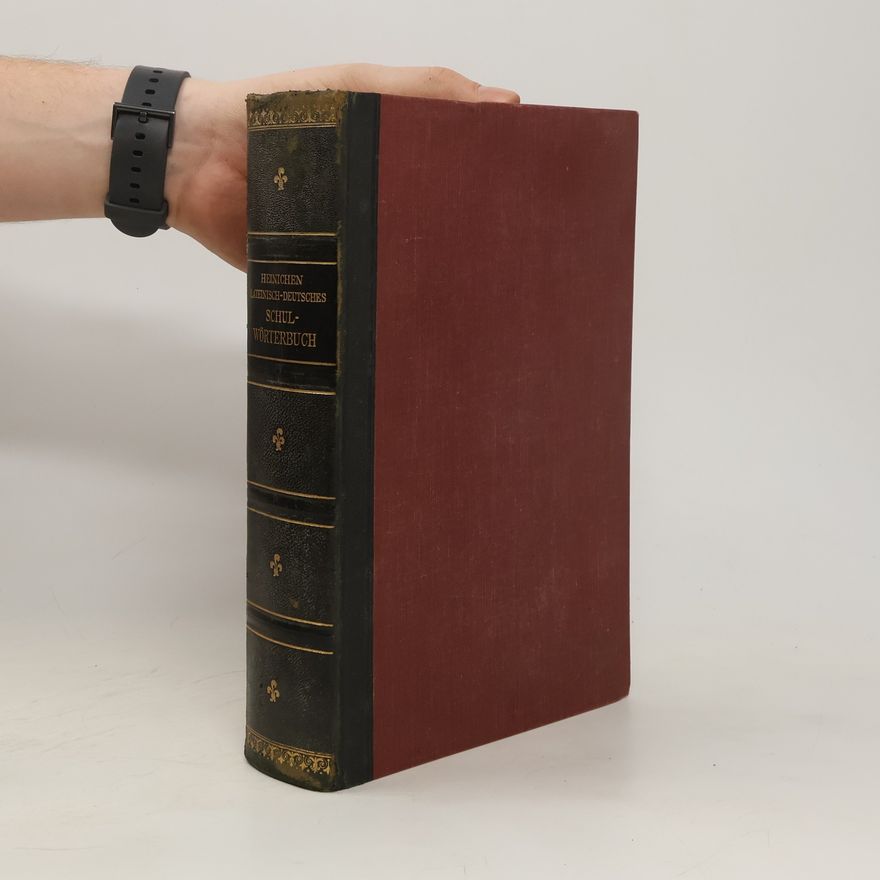 Friedrich Adolph Heinichen Lateinisch-deutsches Schulwörterbuch