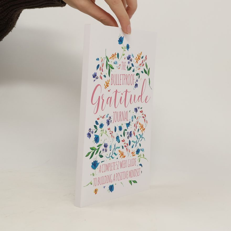 Collectif d'auteurs The Bulletproof Gratitude Journal