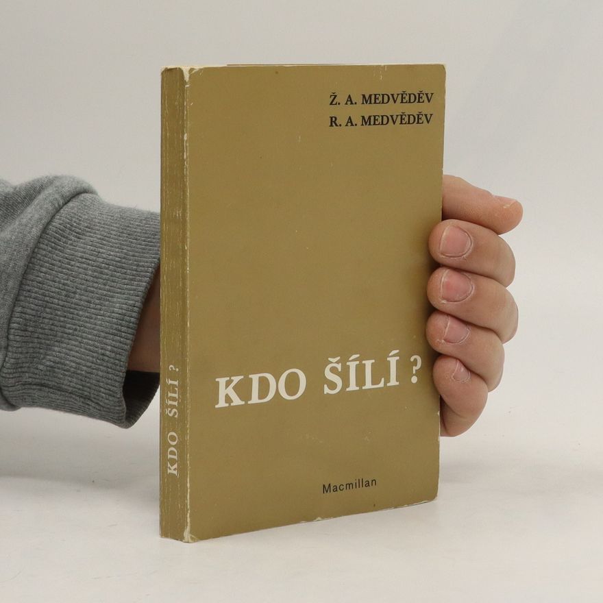 Ž. A. Medvěděv Kdo šílí?