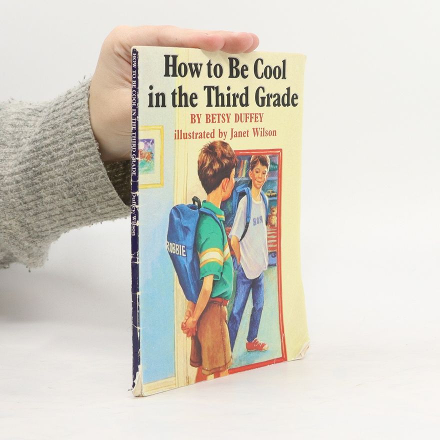 Betsy Duffey How To Be Cool in the Third Grade