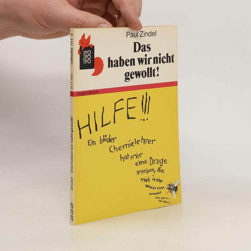 Paul Zindel Das haben wir nicht gewollt!.