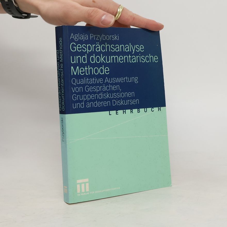 Aglaja Przyborski Gesprächsanalyse und dokumentarische Methode