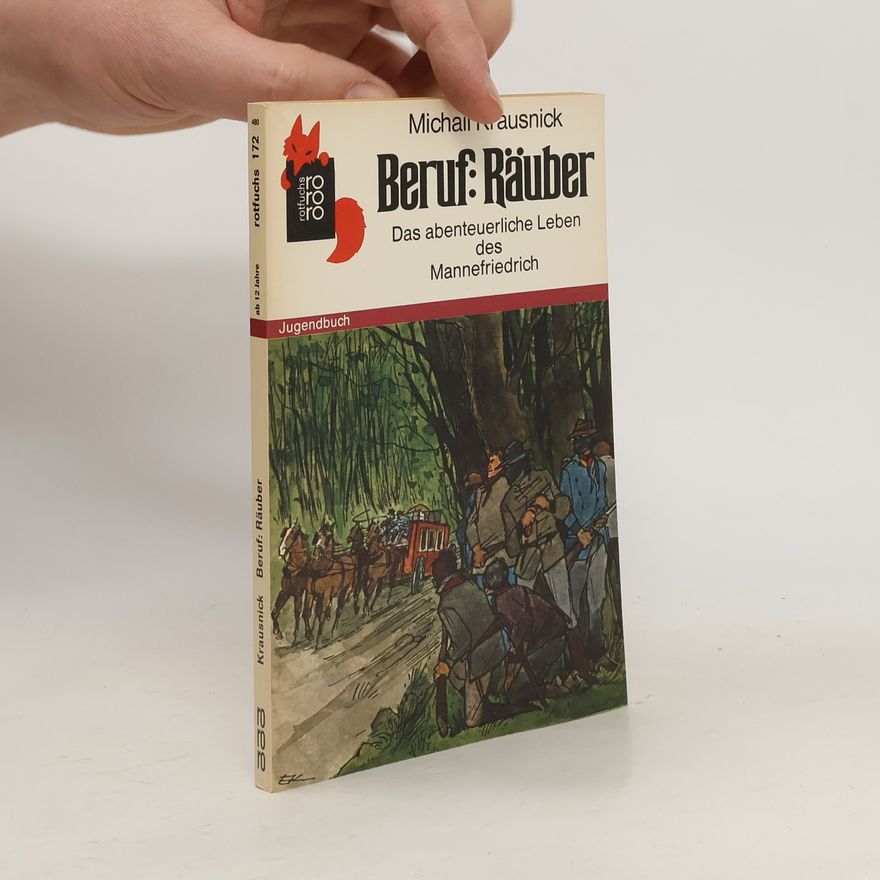 Michail Krausnick Beruf: Räuber