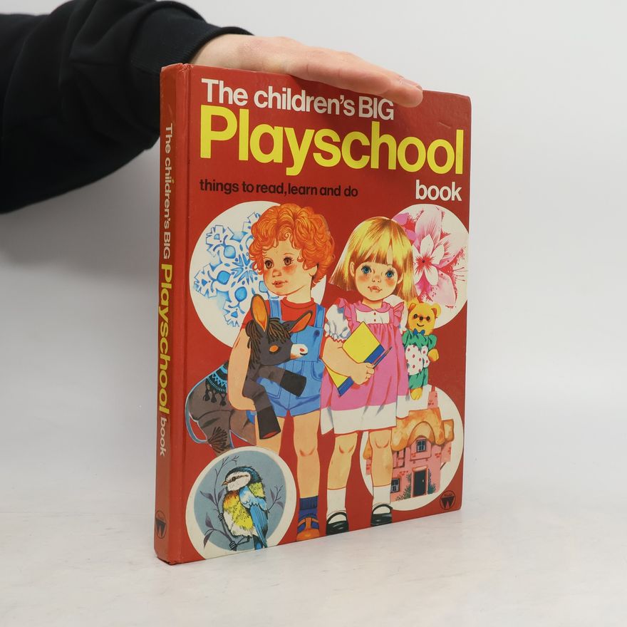 Kolektiv autorů The Children´s Big Playschool. Things to Read, Learn and Do