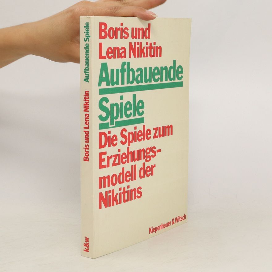 Boris Pavlovic Nikitin Aufbauende Spiele