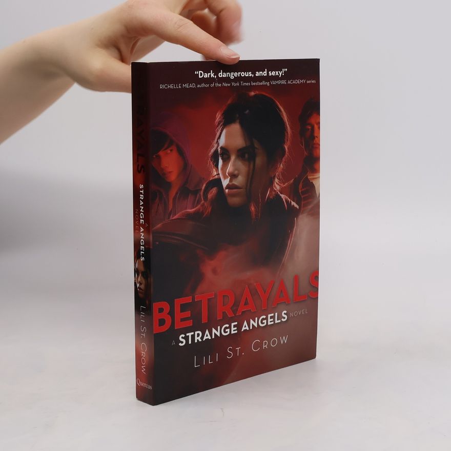 Lilith Saintcrow Betrayals. A Strange Angels Novel