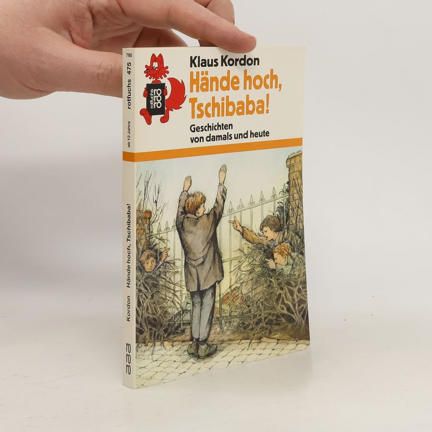 Klaus Kordon Hände hoch, Tschibaba!