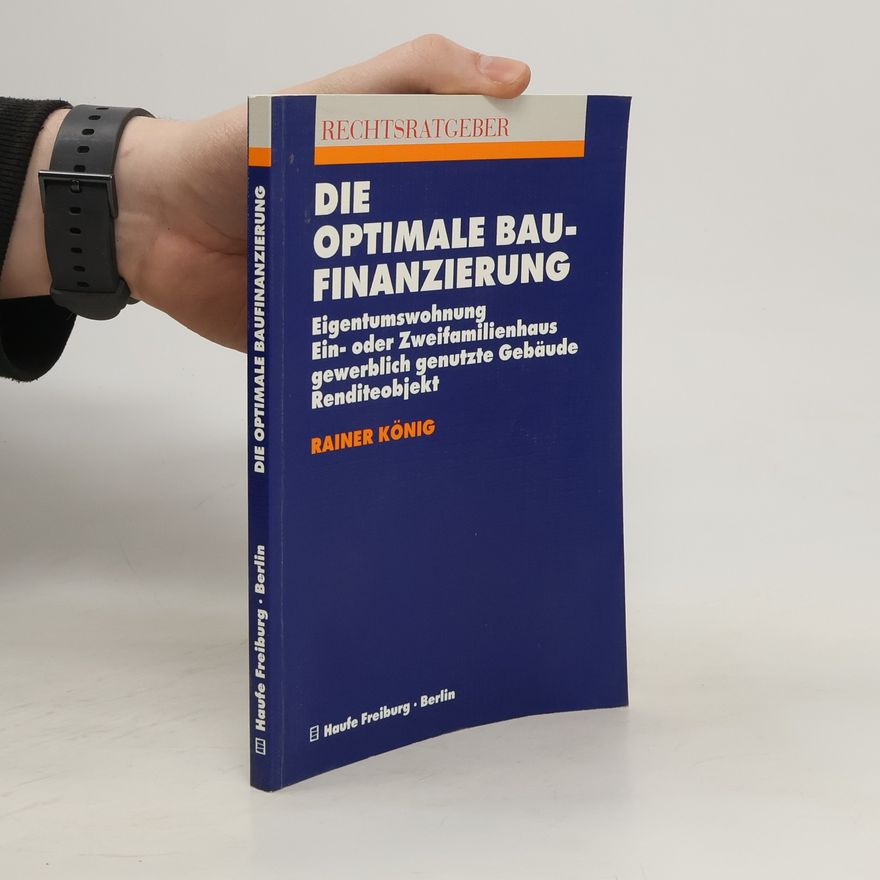 Rainer König-Hollerwöger Die optimale Baufinanzierung