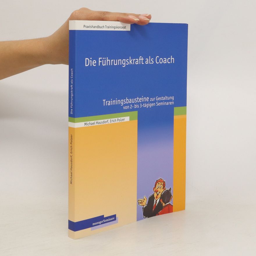 Michael Hausdorf Die Führungskraft als Coach