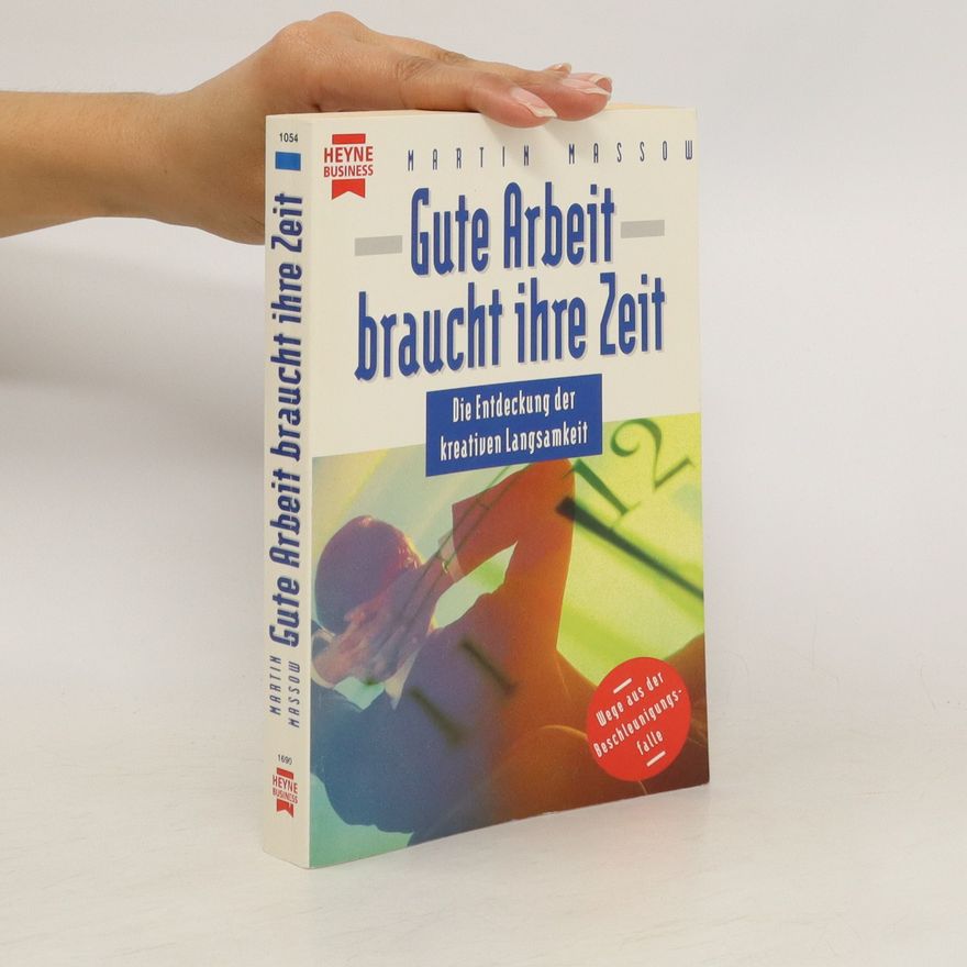 Martin Massow Gute Arbeit braucht ihre Zeit