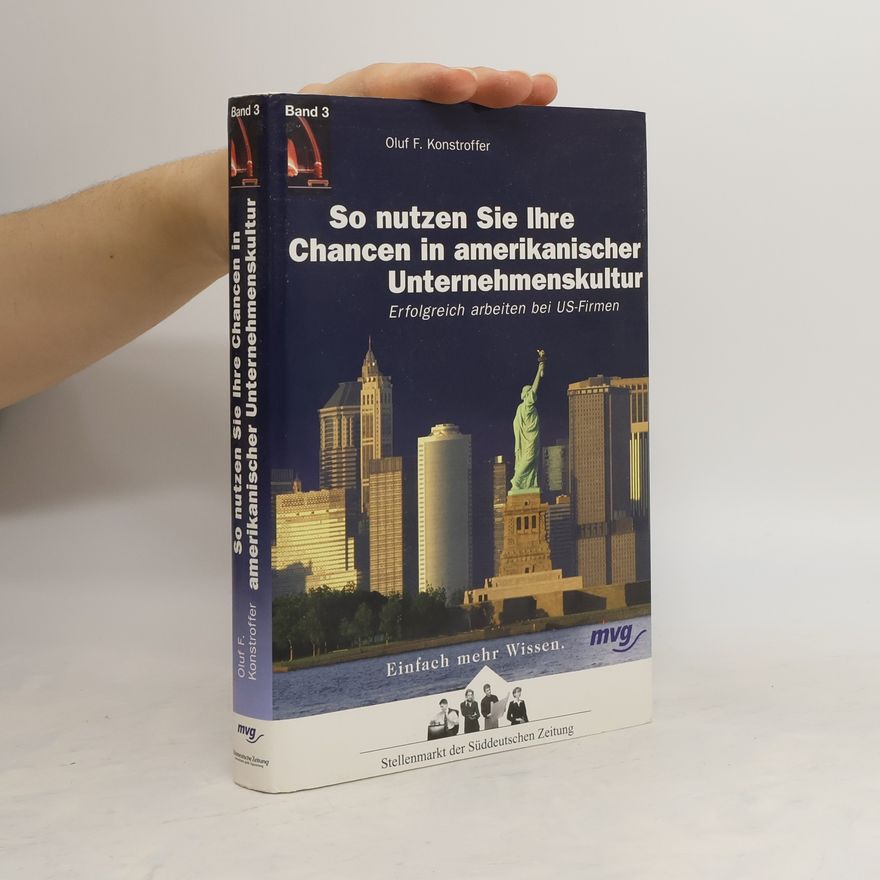 Oluf F. Konstroffer So nutzen Sie Ihre Chancen in amerikanischer Unternehmenskultur