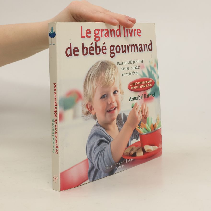 Annabel Karmel Le grand livre de bébé gourmand