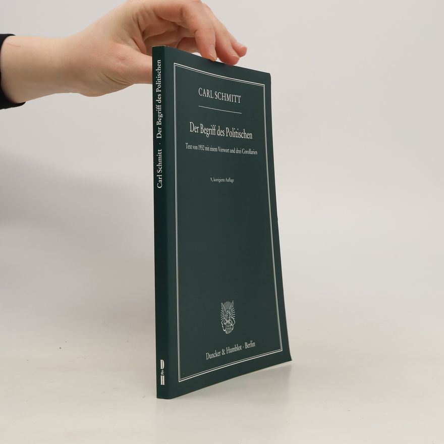 Carl Schmitt Der Begriff des Politischen