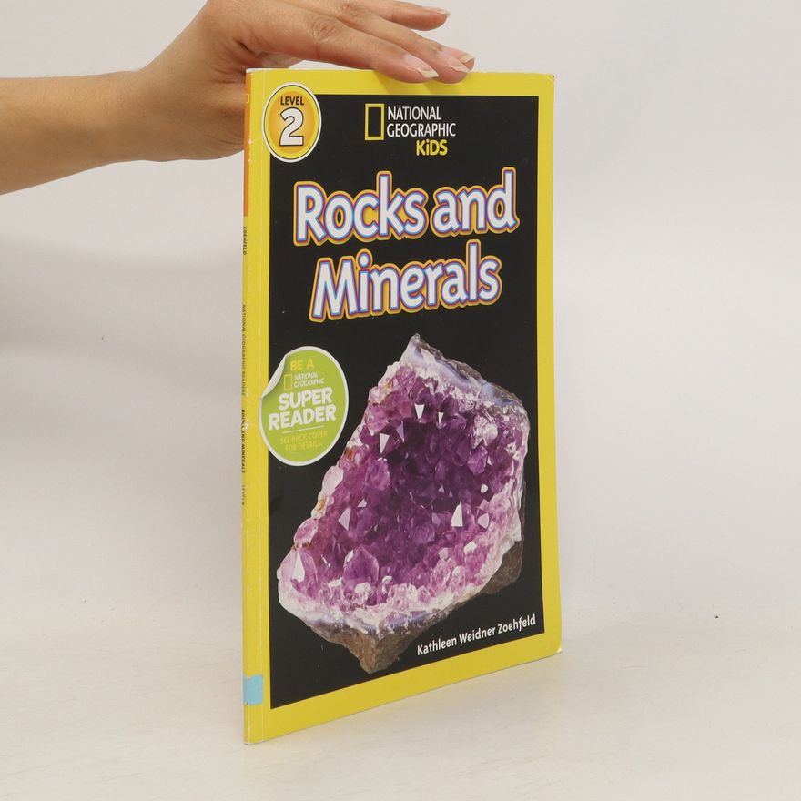 Kathy Weidner Zoehfeld National Geographic Kids Readers: Rocks and Minerals