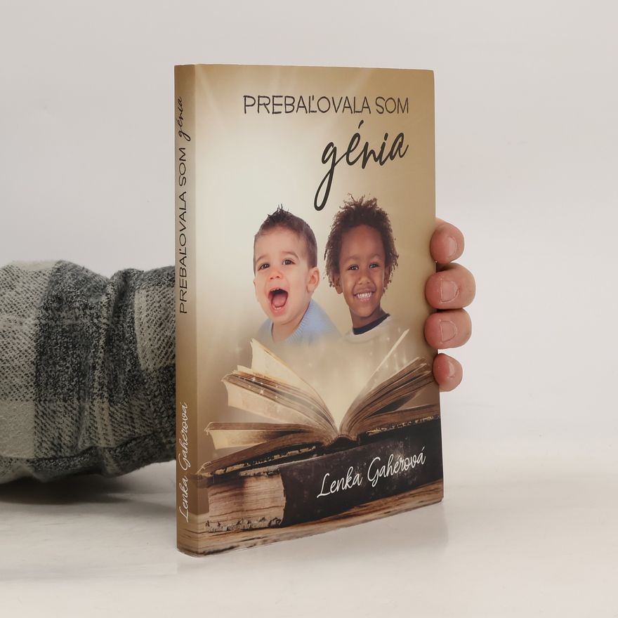 Lenka Gahérová Prebaľovala som génia