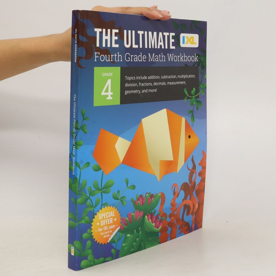 IXL Learning The Ultimate Grade 4 Math Workbook (IXL Workbooks)