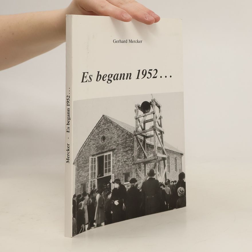 Gerhard Mercker Es begann 1952...