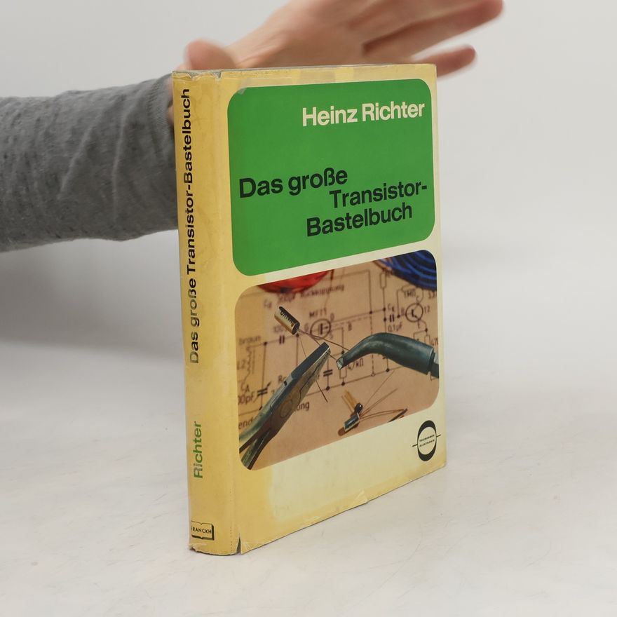Karl-Heinz Richter Das grosse Transistor-Bastelbuch