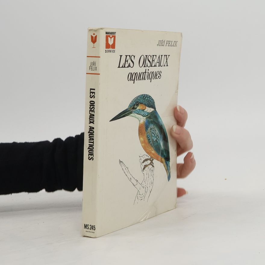 Jiří Felix Les oiseaux aquatiques