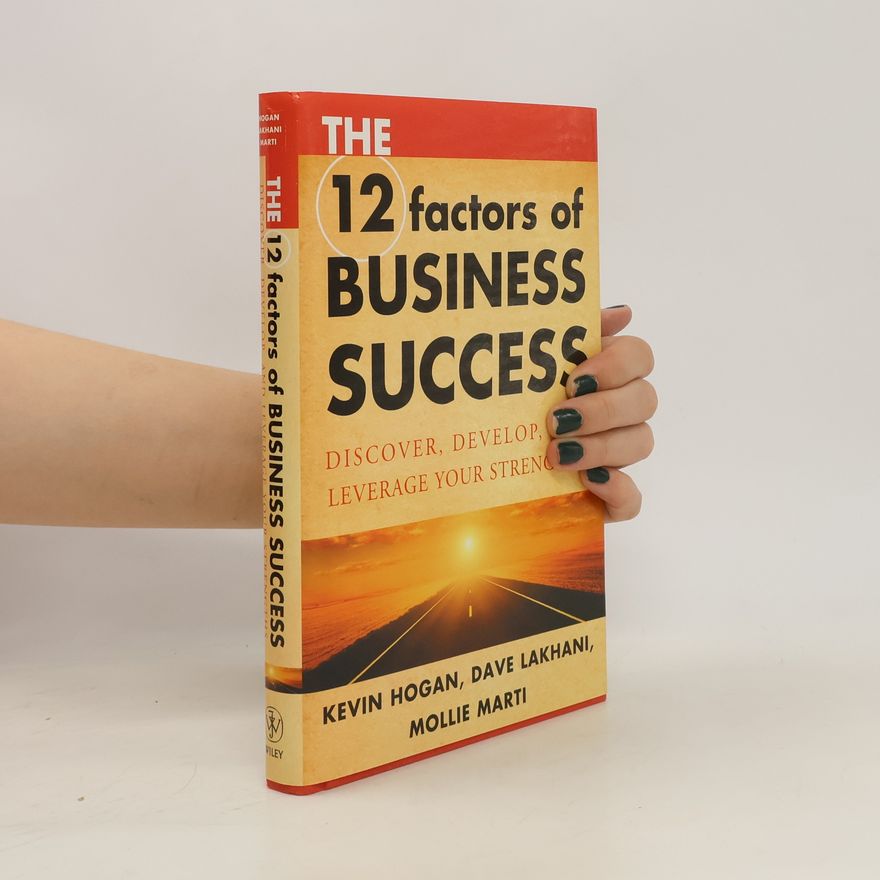Kevin Hogan The 12 Factors of Business Success