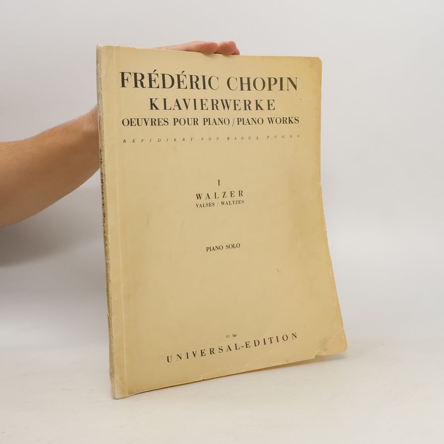 Kolektiv autorů Frédéric Chopin Klavierwerke = Oeuvres Pour Piano = Piano Works 1