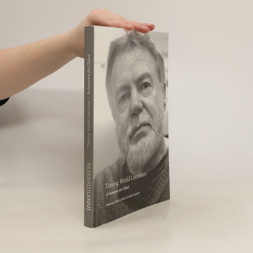 Katre Talviste Taming World Literature. In Honorem Jüri Talvet