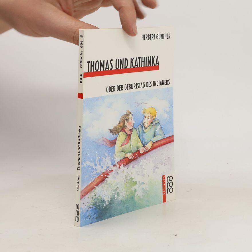 Herbert Günther Thomas und Kathinka oder der Geburtstag des Indianers