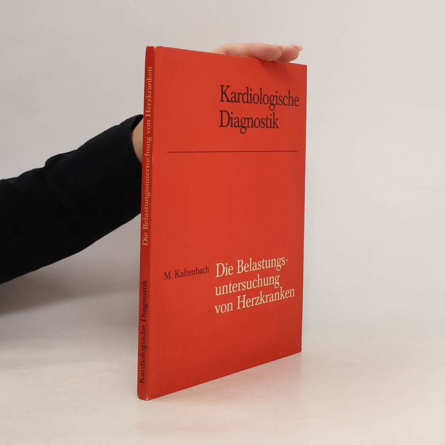 Martin Kaltenbach Die Belastungsuntersuchung von Herzkranken