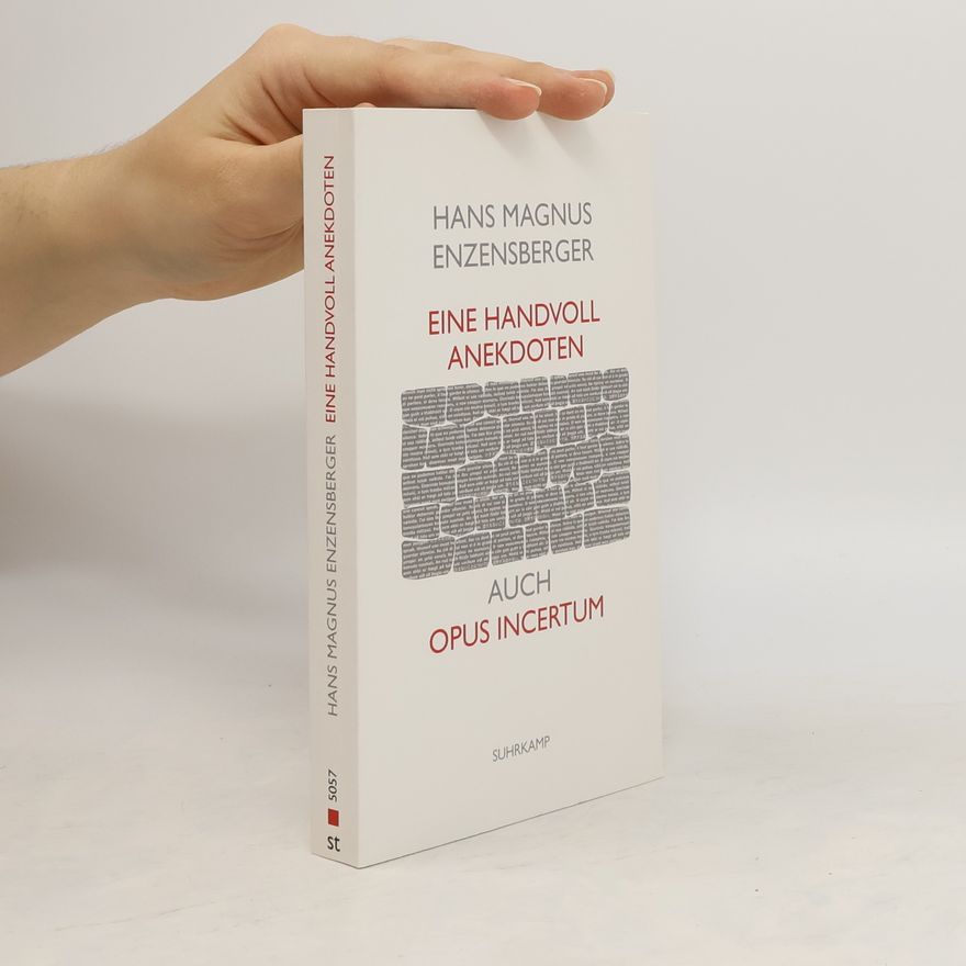 Hans Magnus Enzensberger Eine Handvoll Anekdoten