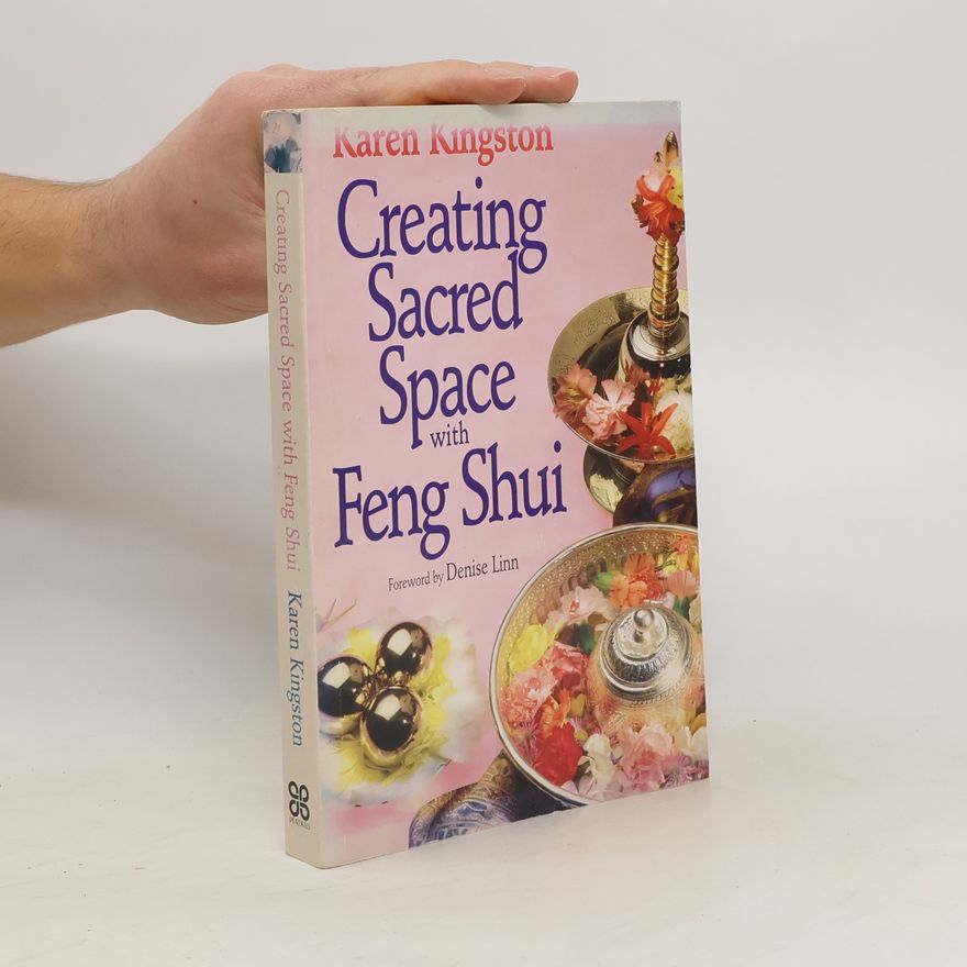 Karen Kingston Creating sacred space with Feng Shui