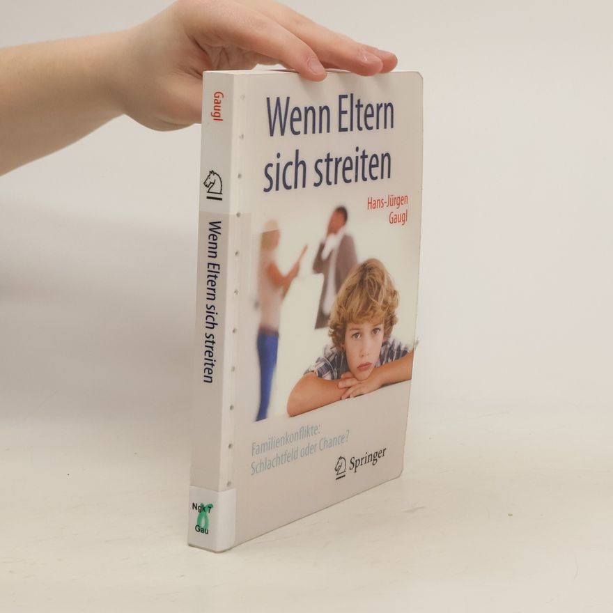 Hans-Jürgen Gaugl Wenn Eltern sich streiten