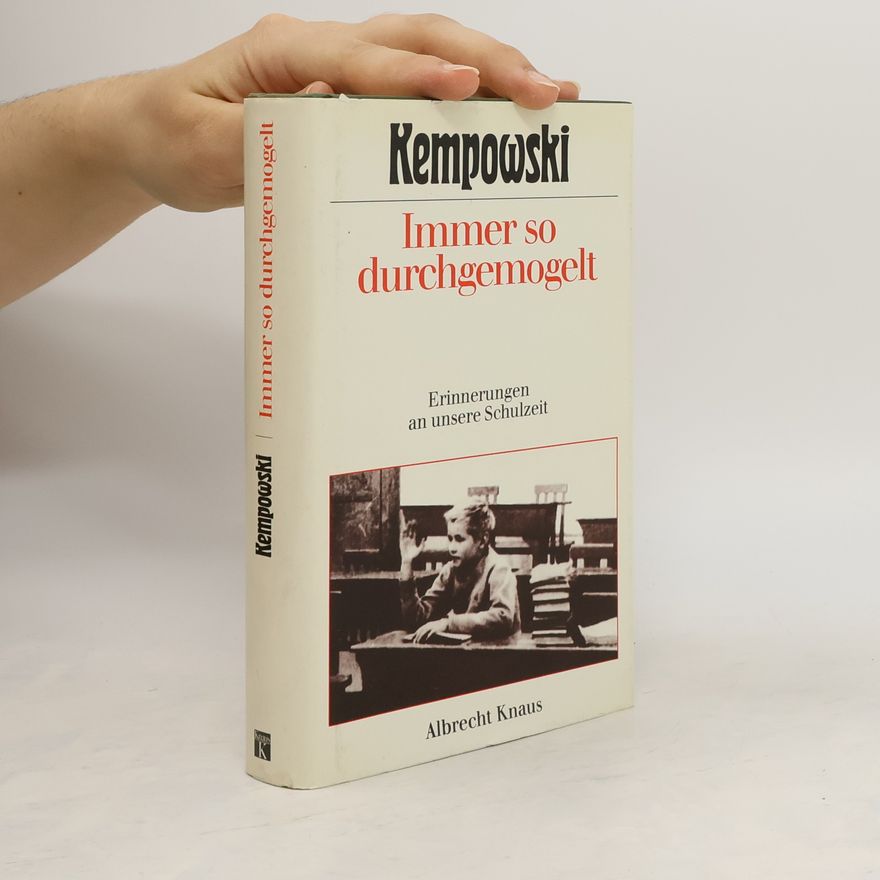 Walter Kempowski Immer so durchgemogelt