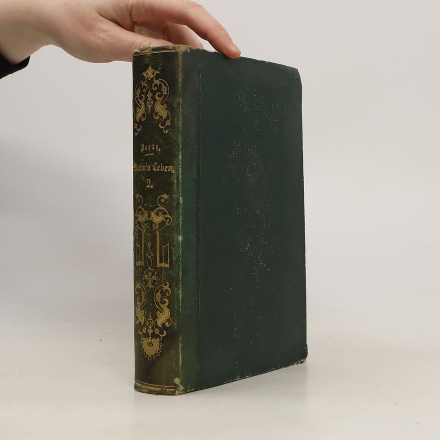 Georg Heinrich Pertz Aus Stein's Leben. Zweite Hälfte. 1814 - 1831