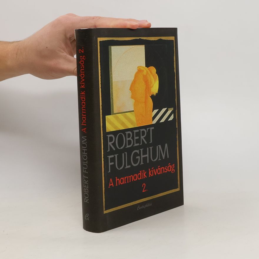 Robert Fulghum A harmadik kívánság 2