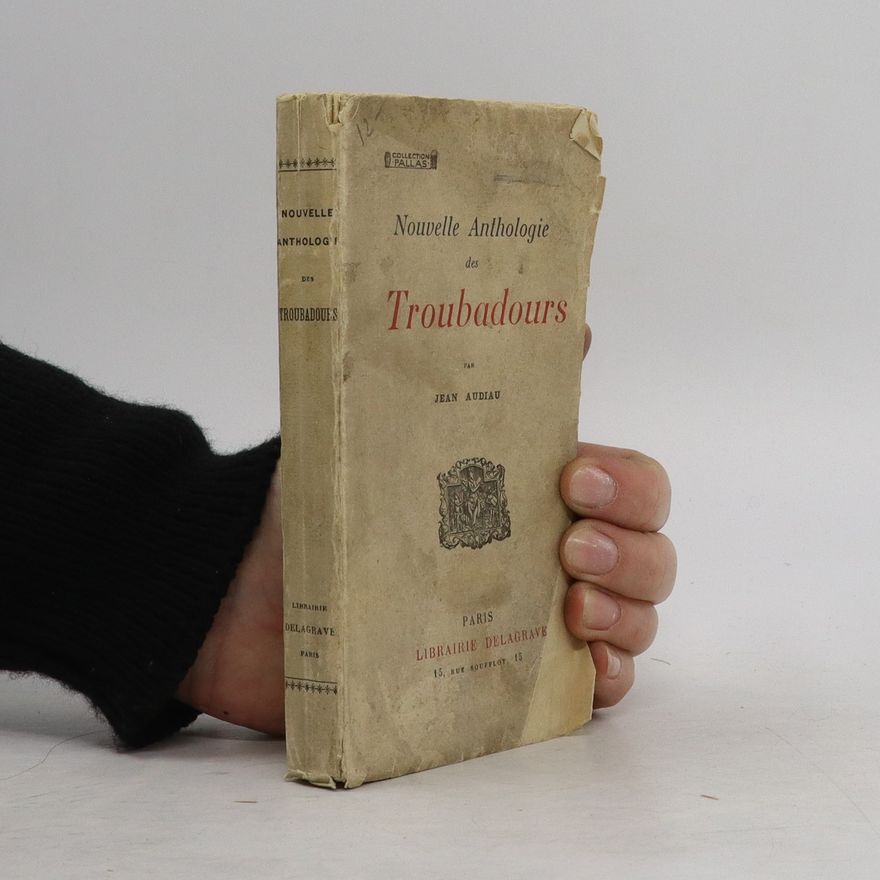 Jean Audiau Nouvelle Anthologie des Troubadours