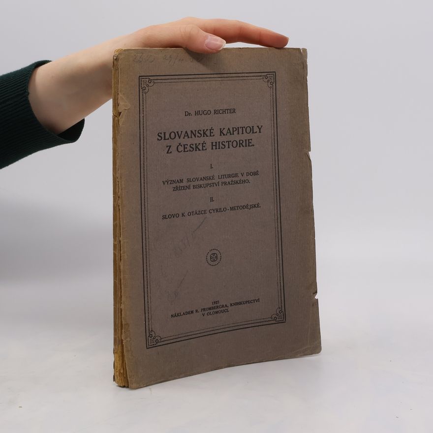 Hugo Richter Slovanské kapitoly z české historie I. + II.