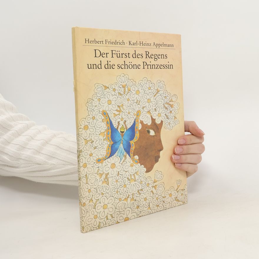 Herbert Friedrich Der Fürst des Regens und die schöne Prinzessin