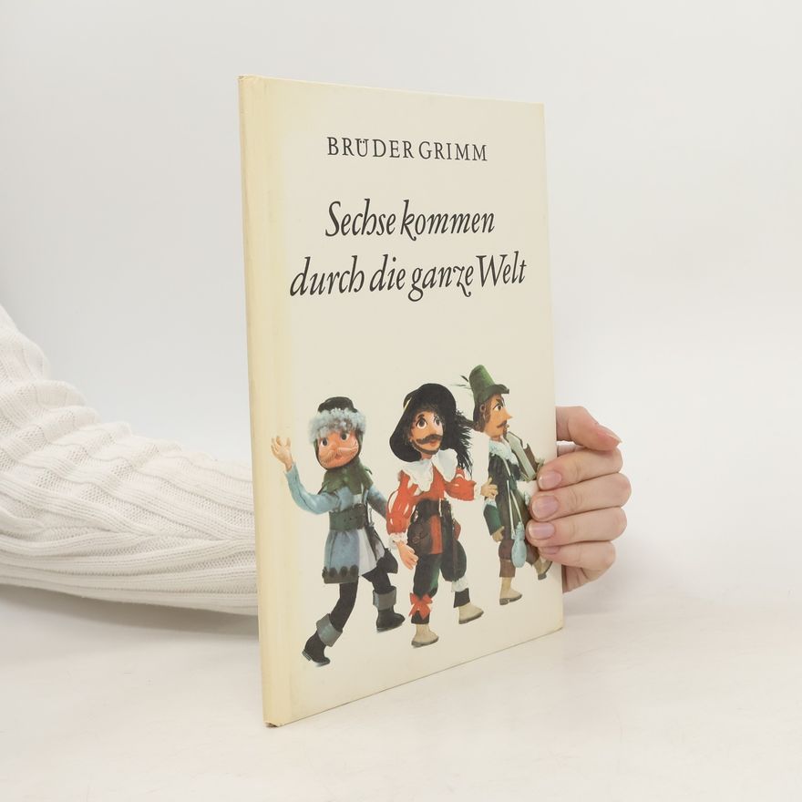 bratři Grimmové Sechse kommen durch die ganze Welt