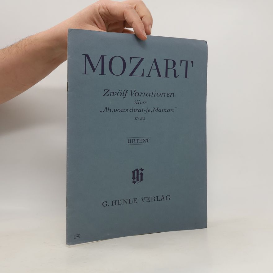 Kolektiv autorů Mozart. Zwölf Variationen über „Ah,vous dirai-je, Maman"