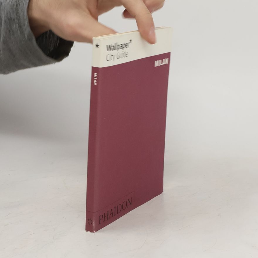 Editors of Wallpaper Magazine Wallpaper* City Guide Milan 2012 Update