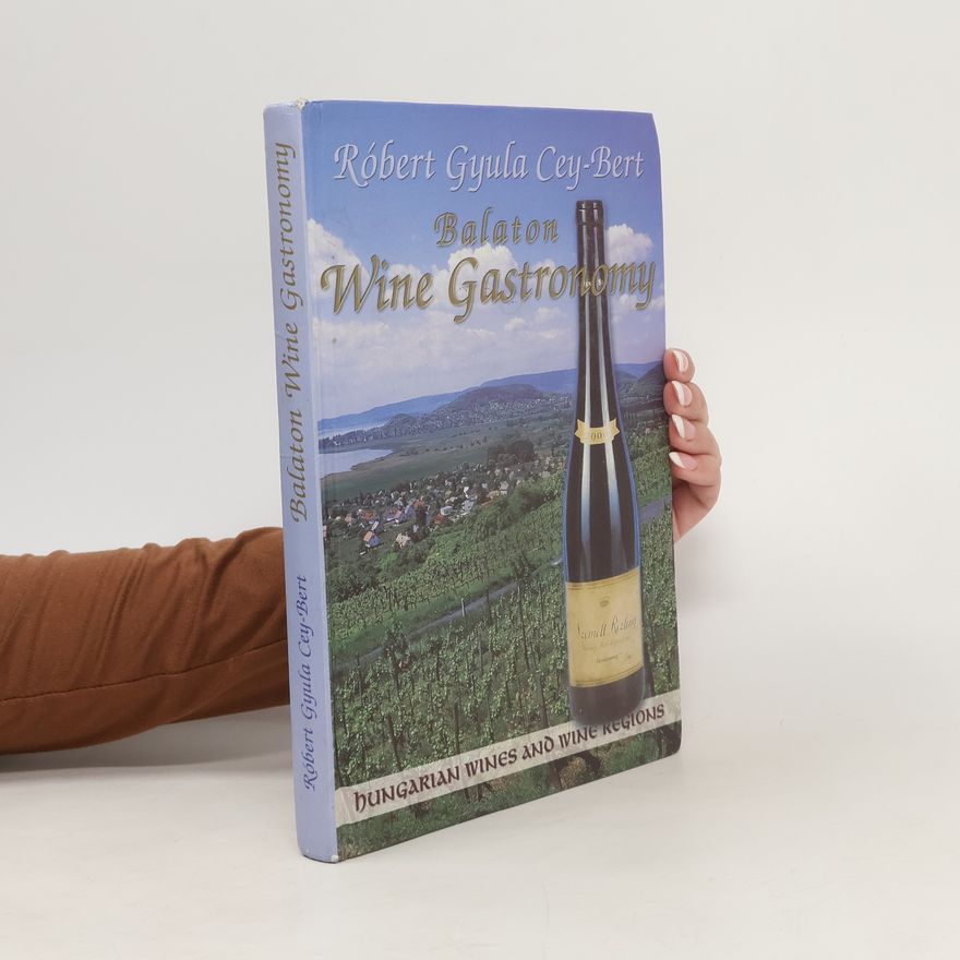 Róbert Gyula Cey Bert Balaton Wine Gastronomy