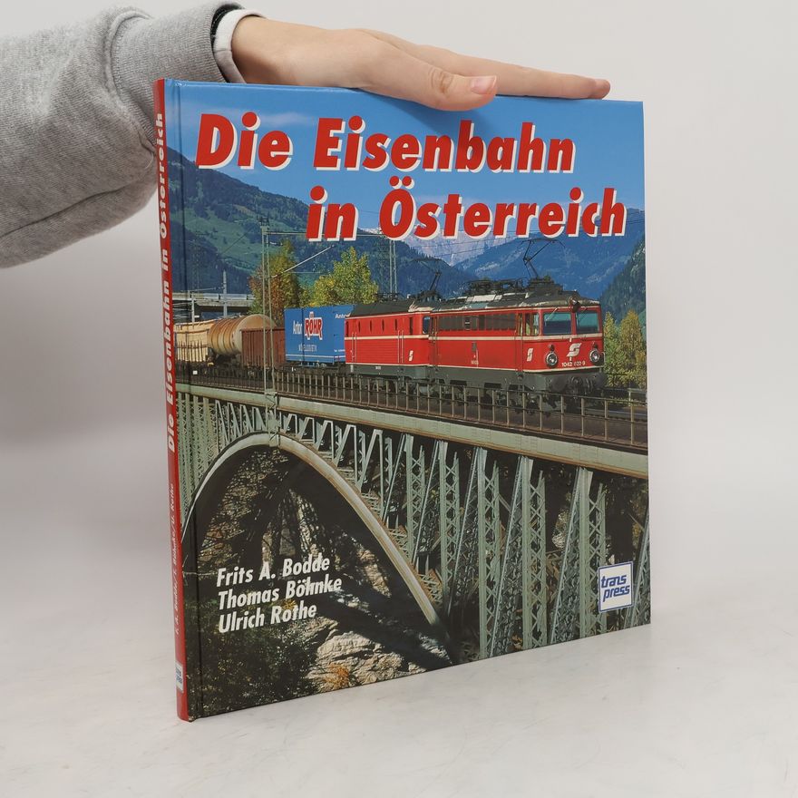 Frits A. Bodde Die Eisenbahn in Österreich