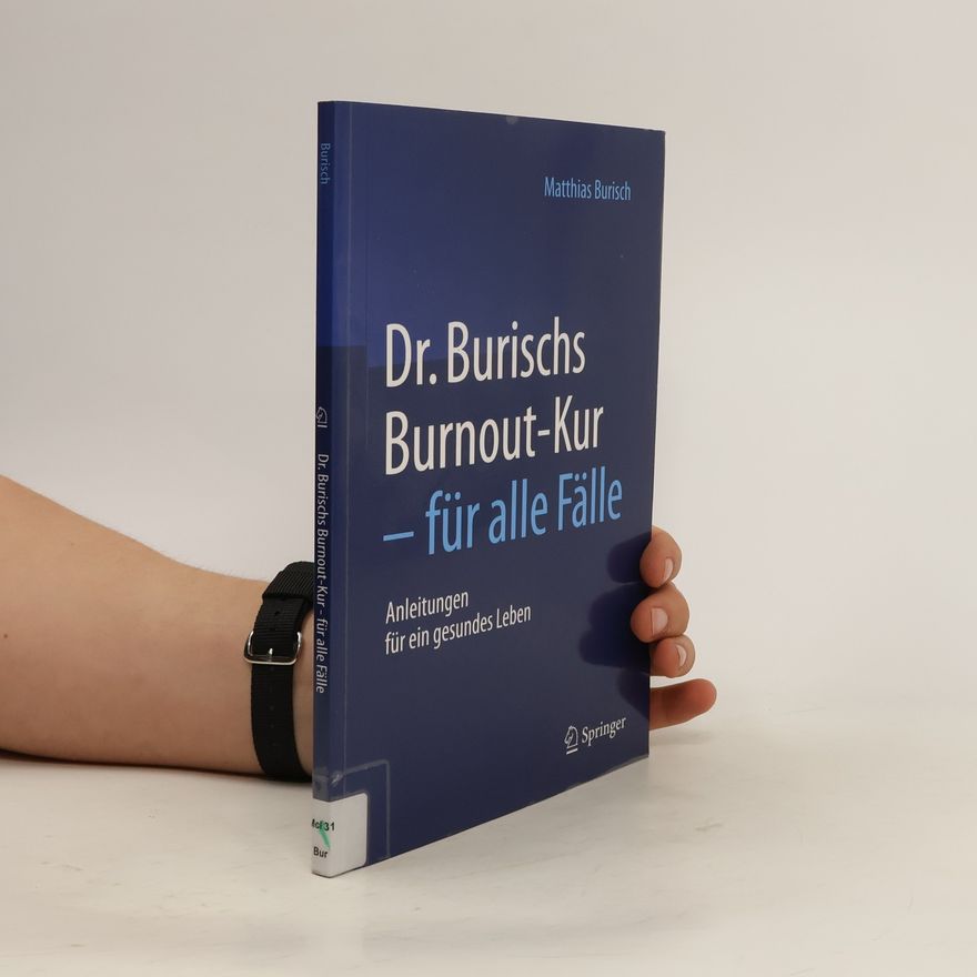Matthias Burisch Dr. Burischs Burnout-Kur - für alle Fälle
